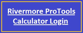 Rivermore ProTools+ Calculator Login